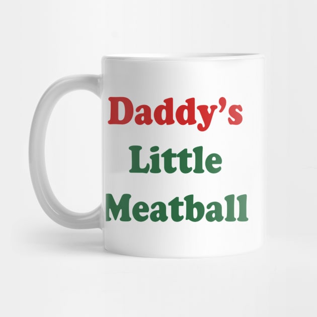 Daddy's Meatball by Teeheehaven